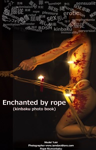 Enchanted by Rope (KINBAKU photo book)